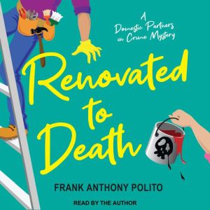 Renovated to Death, Frank Anthony Polito