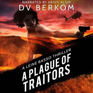 A Plague of Traitors, D.V. Berkom