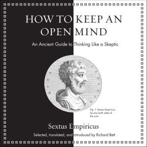 How to Keep an Open Mind, Sextus Empiricus