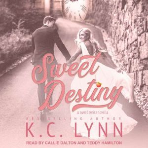 Sweet Destiny, K.C. Lynn