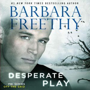 Desperate Play, Barbara Freethy