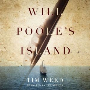 Will Pooles Island, Tim Weed