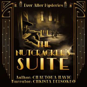 The Nutcrackers Suite, Chautona Havig