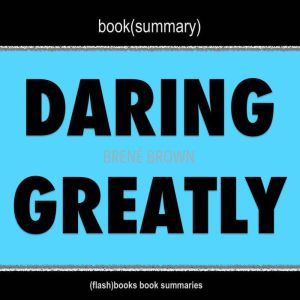 Book Summary of Daring Greatly by Brene Brown