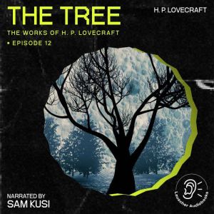 The Tree The Work of H. P. Lovecraft..., H. P. Lovecraft