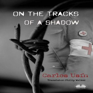 On the Tracks of a Shadow, Carlos Usin