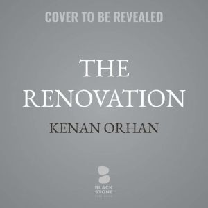 The Renovation, Kenan Orhan