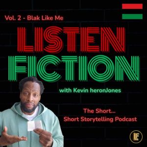 Listen Fiction Vol. 2, Kevin heronJones