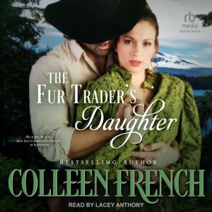 The Fur Traders Daughter, Colleen French