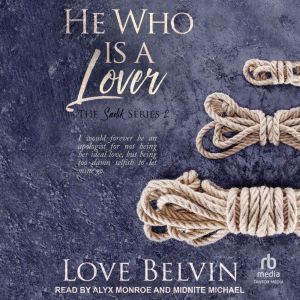 He Who Is a Lover, Love Belvin