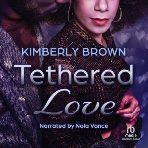 Tethered Love, Kimberly Brown