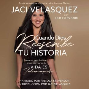 Cuando Dios reescribe tu historia En..., Jaci Velasquez