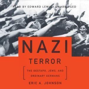 Nazi Terror, Eric A. Johnson
