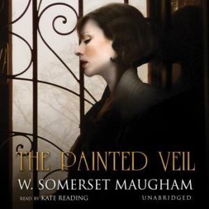 The Painted Veil, W. Somerset Maugham