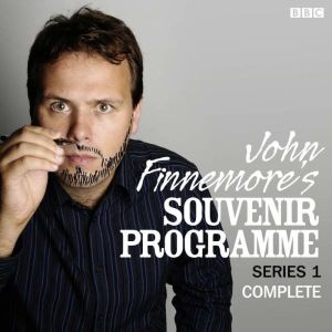John Finnemores Souvenir Programme: Series 1: The BBC Radio 4 comedy sketch show