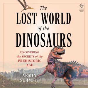 The Lost World of the Dinosaurs, Armin Schmitt