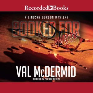 Booked for Murder, Val McDermid