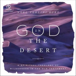 God in the Desert, Noel Forlini Burt
