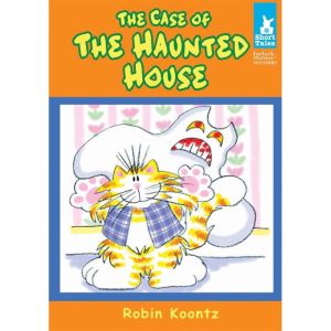 The Case of The Haunted House, Robin Koontz