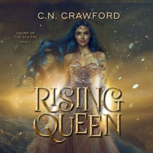 Rising Queen, C.N. Crawford