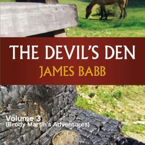 The Devils Den Volume 3 Brody Marti..., James Babb