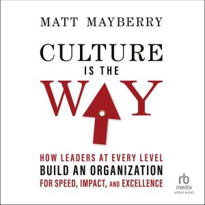 Culture Is the Way, Matt Mayberry