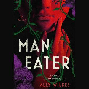 Man Eater, Ally Wilkes