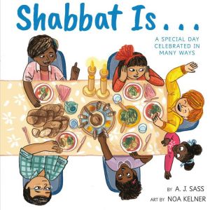 Shabbat Is..., A. J. Sass