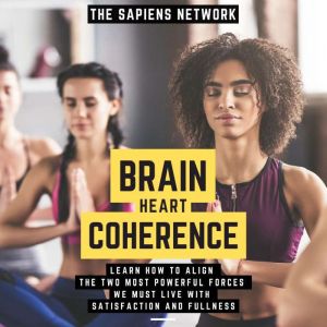 Brain Heart Coherence  Learn How To ..., The Sapiens Network