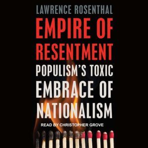 Empire of Resentment, Lawrence Rosenthal