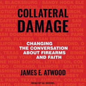 Collateral Damage, James E. Atwood