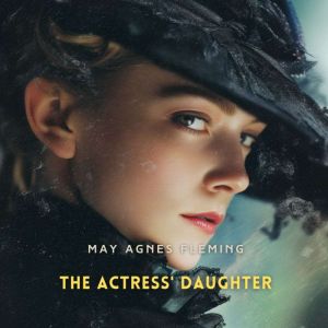The Actress' Daughter: A Novel