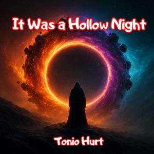 It Was a Hollow Night