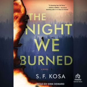 The Night We Burned: A Novel