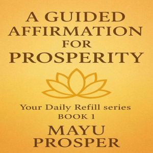 A Guided Affirmation for Prosperity