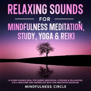 Relaxing Sounds for Mindfulness Medit..., Mindfulness Circle