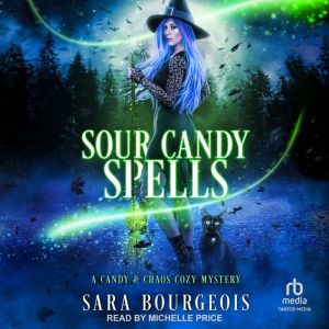 Sour Candy Spells, Sara Bourgeois