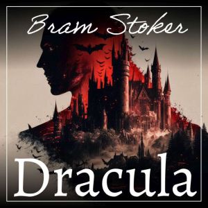 Dracula, Bram Stoker