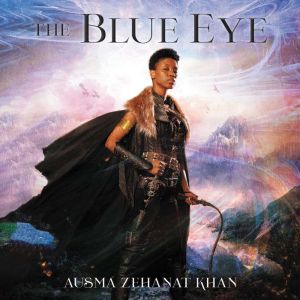 The Blue Eye, Ausma Zehanat Khan