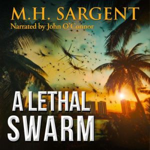 A Lethal Swarm, M.H. Sargent