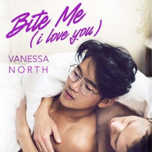 Bite Me, Vanessa North