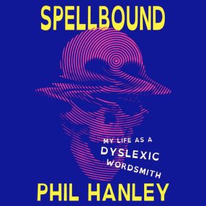 Spellbound, Phil Hanley