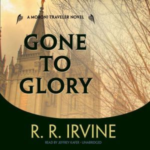 Gone to Glory, R. R. Irvine