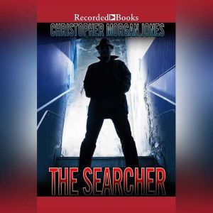 The Searcher, Christopher Morgan Jones