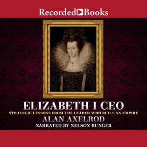 Elizabeth I CEO, Alan Axelrod