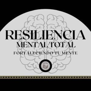 Resiliencia Mental Total Fortalecien..., LIBROTEKA
