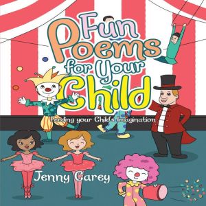 Fun Poems for Your Child, Jenny Carey