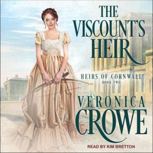 The Viscounts Heir, Veronica Crowe