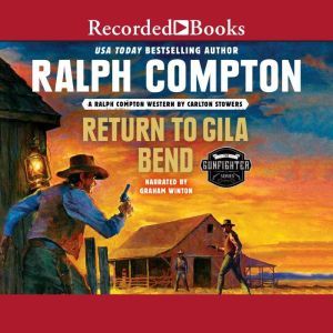 Ralph Compton Return to Gila Bend, Ralph Compton