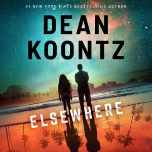Elsewhere (plus bonus short story Parlor Trick), Dean Koontz